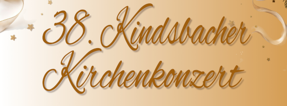 38. Kindsbacher Kirchenkonzert